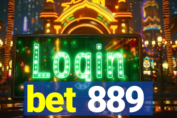 bet 889